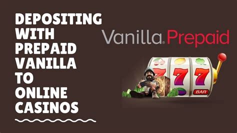 Vanilla Prepaid Casino .